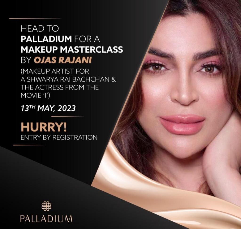 Phoenix Marketcity’s Palladium to Host Chennai’s First Makeup Master Class by Celebrity Make-up Artist Ojas Rajani