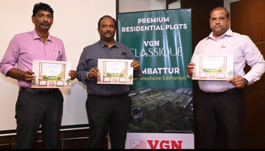 VGN Launches VGN Classique, Ambatturs Only Large-Scale Project Offering Residential Plots 