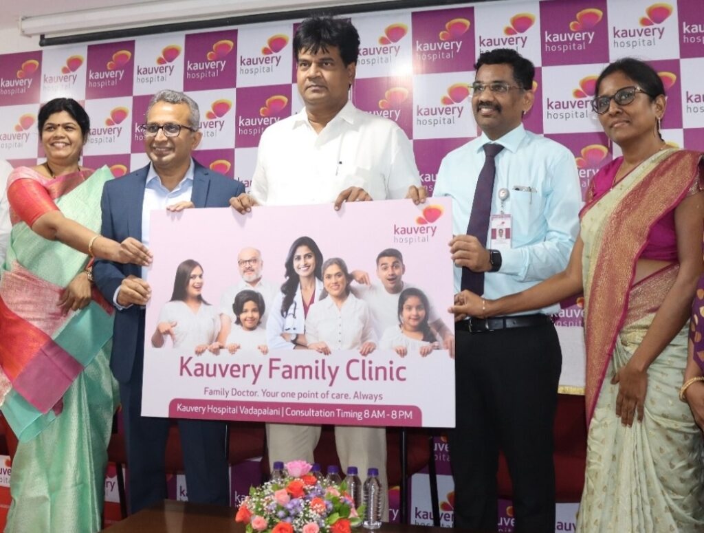 With 365 days of dedicationKauvery Hospital Vadapalani Launches “Family clinic”