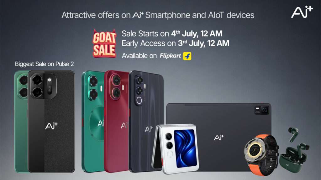 Ai+ Smartphone unveils special Flipkart GOAT Sale offers across its product portfolioORAi+ Smartphone announces Flipkart GOAT Sale offers across smartphones, wearables and AIoT devices