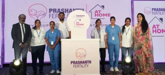 Prashanth Fertility Launches ‘Prashanth Fertility at Home’ to Strengthen Continuity of IVF Care and Support Better Treatment Outcomes